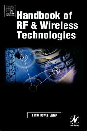 Handbook of RF and Wireless Technologies de Farid Dowla