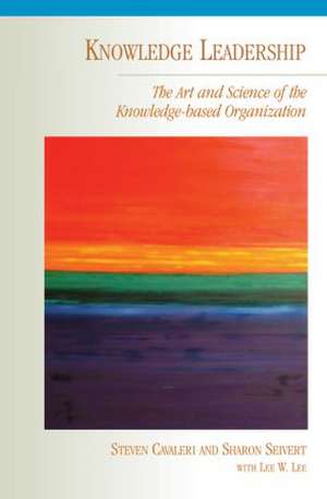 Knowledge Leadership de Steven A. Cavaleri