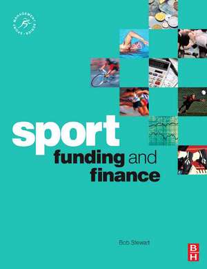 Sport Funding and Finance de Bob Stewart