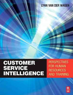 Customer Service Intelligence de Merilynn Van Der Wagen