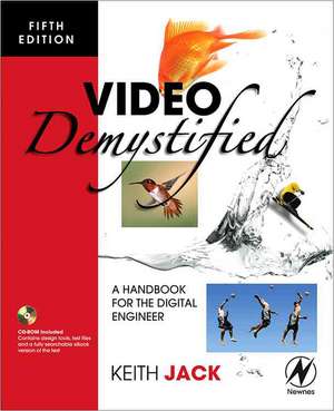 Video Demystified: A Handbook for the Digital Engineer de Keith Jack