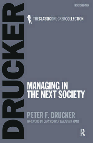 Managing in the Next Society de Peter Drucker