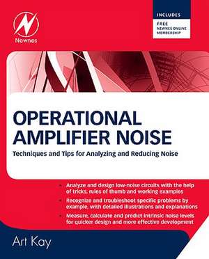 Operational Amplifier Noise: Techniques and Tips for Analyzing and Reducing Noise de Art Kay