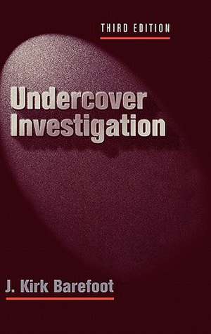 Undercover Investigations de J Kirk Barefoot