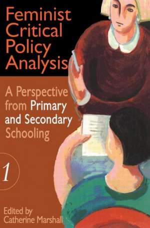 Feminist Critical Policy Analysis I de Catherine Marshall