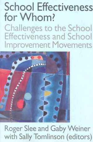 School Effectiveness for Whom? de Roger Slee