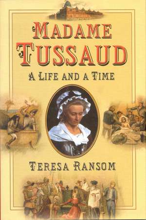 Madame Tussaud de Teresa Ransom