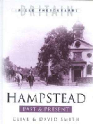 Smith, C: Hampstead Past and Present de Clive R. Smith