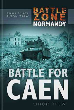 Trew, S: Battle Zone Normandy de Simon Trew