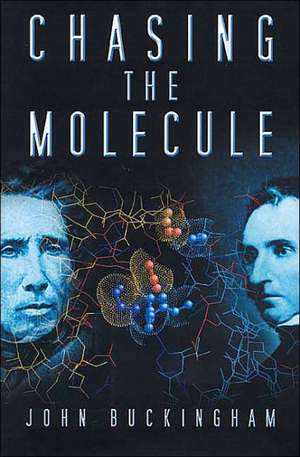 Buckingham, J: Chasing the Molecule de John Buckingham