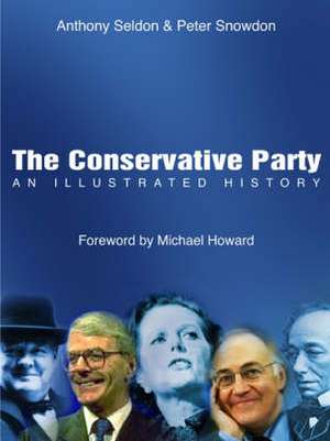 THE CONSERVATIVE PARTY de Anthony Seldon