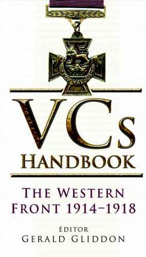 VC's Handbook: The Western Front 1914-1918 de Gerald Gliddon