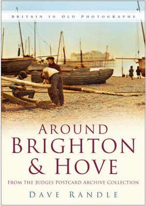 Around Brighton and Hove de David Randle