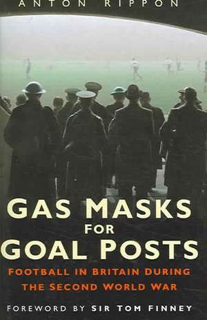 Gas Masks for Goal Posts de Anton Rippon