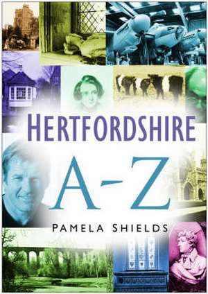 Hertfordshire A to Z de Pamela Shields