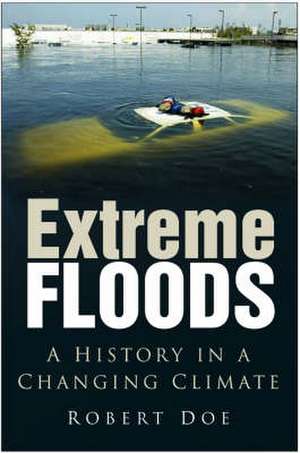 Doe, R: Extreme Floods de Robert Doe