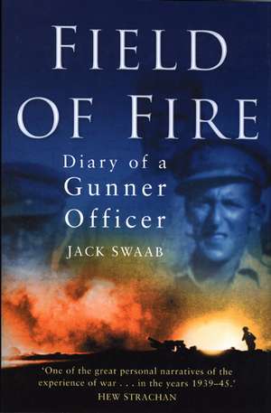 Swaab, J: Field of Fire de Jack Swaab