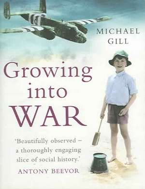 Growing into War de Michael Gill