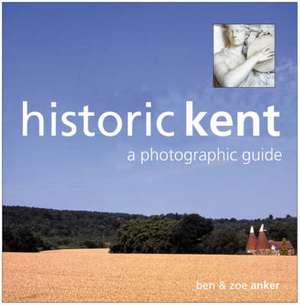 Anker, B: Historic Kent de Ben Anker