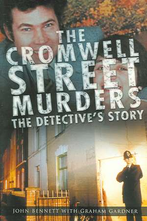 The Cromwell Street Murders de John Bennett