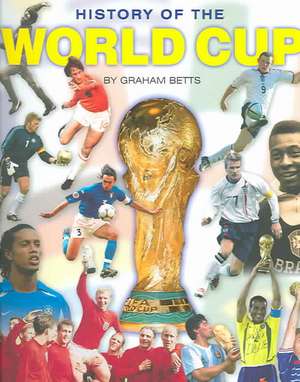 History of the World Cup de Graham Betts