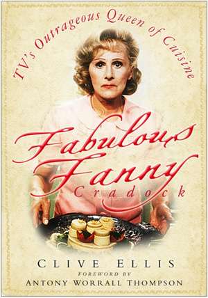 Ellis, C: Fabulous Fanny Cradock de Clive Ellis