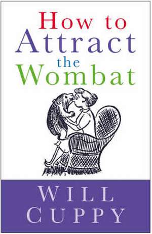 How to Attract the Wombat de Will Cuppy