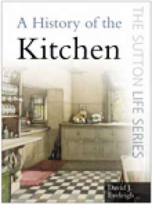 History of the Kitchen de David Eveleigh