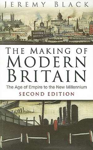 The Making of Modern Britain de Professor Jeremy Black