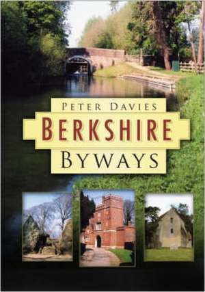 Berkshire Byways de Peter Davies