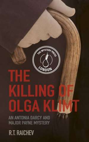 The Killing of Olga Klimt de R.T. Raichev