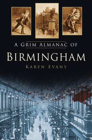 A Grim Almanac of Birmingham: The Ship in Rare Illustrations de Karen Evans