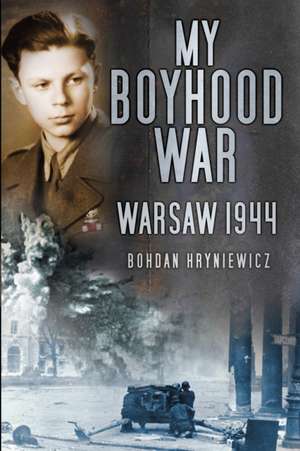 My Boyhood War de Bohdan Hryniewicz