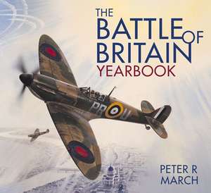 The Battle of Britain Yearbook de Peter R. March