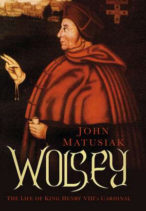 Wolsey de John Matusiak