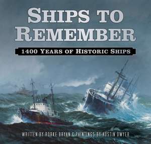 Ships to Remember de Rorke Bryan