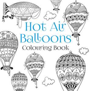 Hot Air Balloons Colouring Book de The History Press