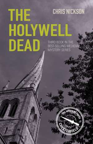 The Holywell Dead de Chris Nickson