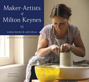 Maker-Artists of Milton Keynes de Linda Wilks