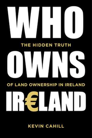 Who Owns Ireland de Kevin Cahill