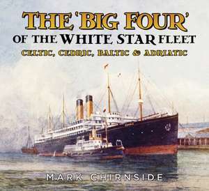 The 'Big Four' of the White Star Fleet de Mark Chirnside