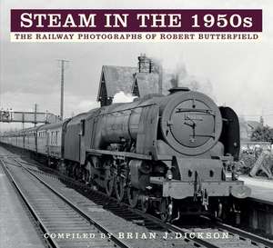 Steam in the 1950s de Brian Dickson