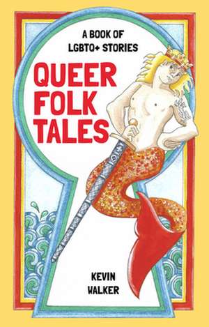 Queer Folk Tales de Kevin Walker