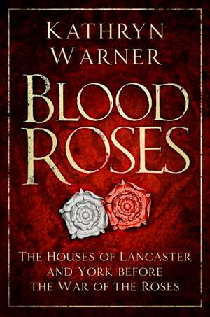 Blood Roses de Kathryn Warner