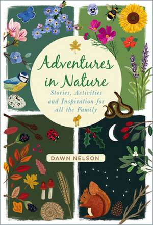 Adventures in Nature de Dawn Nelson