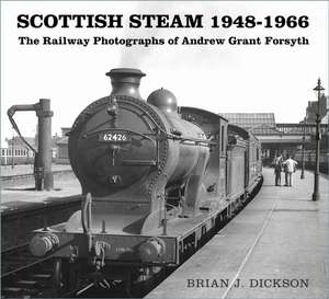 Scottish Steam 1948-1966 de Brian J. Dickson