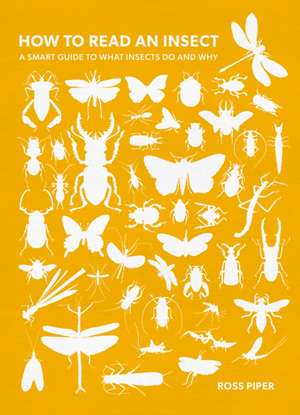 How to Read an Insect de Dr Ross Piper