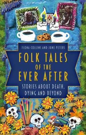 Folk Tales of the Ever After de Fiona Collins