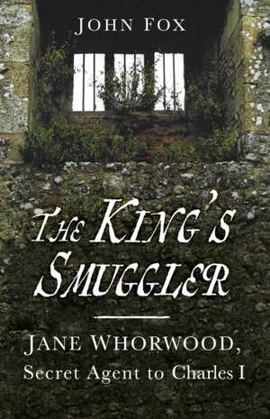 The King's Smuggler de John Fox