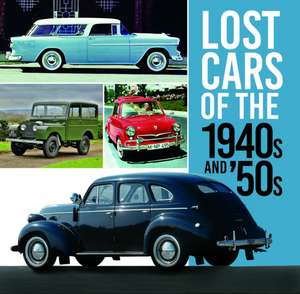 Lost Cars of the 1940s and '50s de Giles Chapman